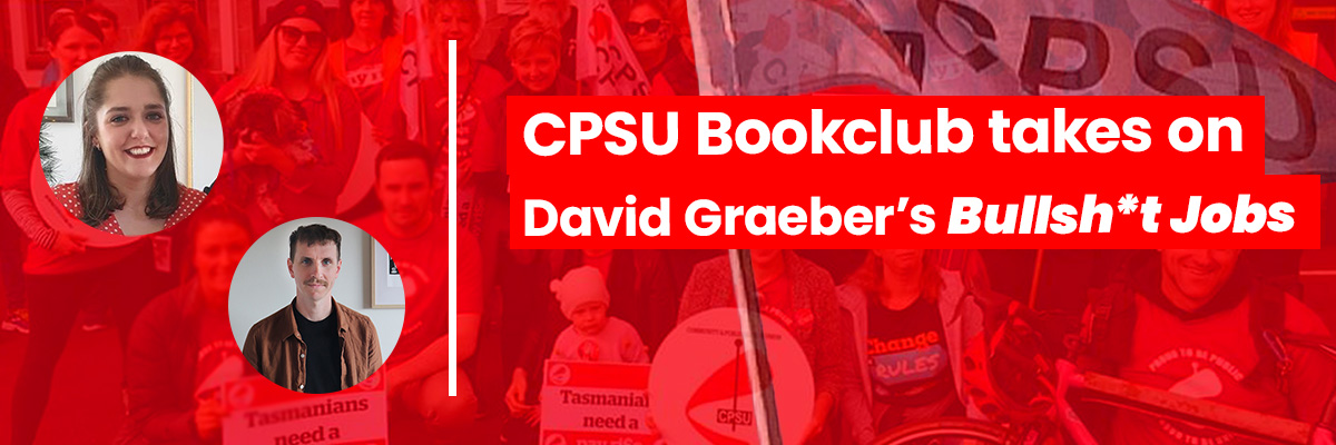 CPSU Bookclub Takes on Bullsh*t Jobs by David Graeber2 minute read